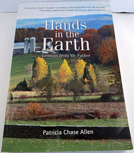 Stock image for Hands in the Earth Lessons from My Father for sale by HPB Inc.