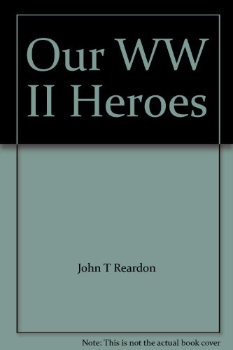 Imagen de archivo de Our WW II Heroes a la venta por R Bookmark