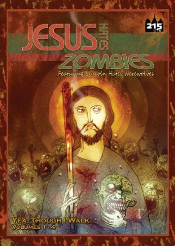Stock image for Jesus Hates Zombies Featuring Lincoln Hates Werewolves - Yea, Though I Walk. Collected Edition for sale by Blue Vase Books