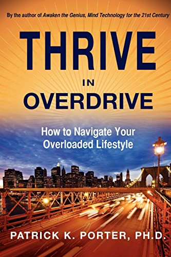 Beispielbild fr Thrive in Overdrive: How to Navigate Your Overloaded Lifestyle zum Verkauf von ThriftBooks-Atlanta