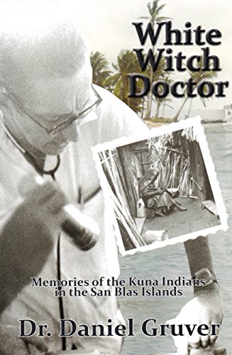 9781450742191: White Witch Doctor: Memories of the Kuna Indians in the San Blas Islands