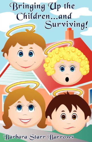 Stock image for Bringing Up the Children.and Surviving! for sale by Reuseabook