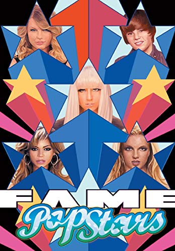 9781450744300: FAME: Pop Star: Volume 1: Taylor Swift, Lady Gaga, Justin Bieber, and Britney Spears.