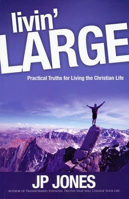 9781450744867: Livin' Large: Practical Truths for Living the Christian Life