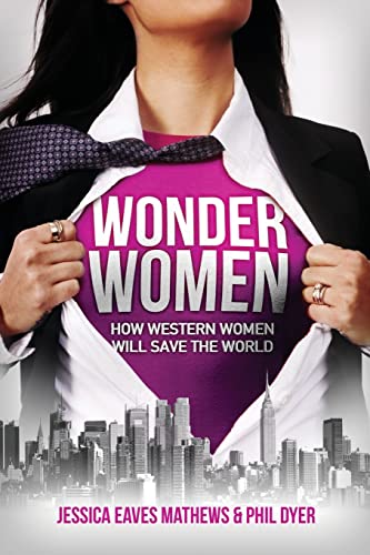 Stock image for Wonder Women: How Western Women Will Save the World for sale by Goodwill of Colorado
