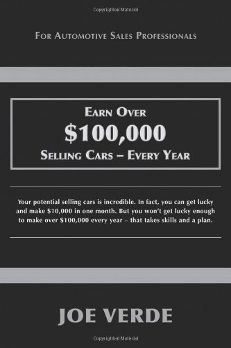 Beispielbild fr Earn over $100,000 Selling Cars zum Verkauf von Better World Books