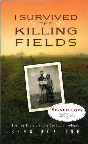 I Survived The Killing Fields The True Life Story of a Cambodian Refugee (Autographed Copy)