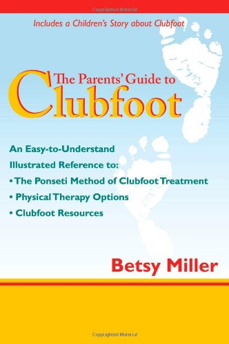 9781450756426: The Parents' Guide to Clubfoot