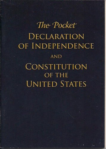 Stock image for The Pocket Declaration of Independence and Constitution of the United States for sale by Your Online Bookstore