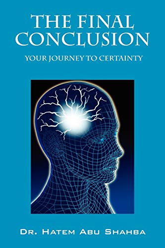 9781450765176: The Final Conclusion: Your Journey to Certainty