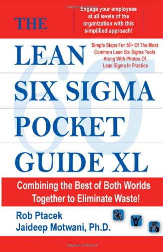 Stock image for The Lean Six Sigma Pocket Guide XL - Combining the Best of Both Worlds Together to Eliminate Waste! (Please refer to The Practical Lean Six Sigma Pocket Guide XL for the updated version!) for sale by Big Bill's Books