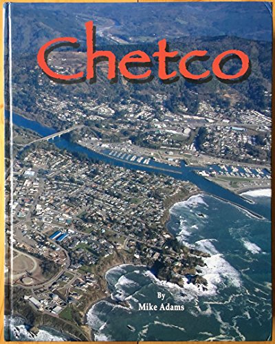 Stock image for Chetco The Story of a River and Its People for sale by Time Tested Books