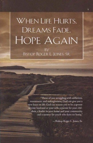 Stock image for When Life Hurts, Dreams Fade, Hope Again for sale by Open Books