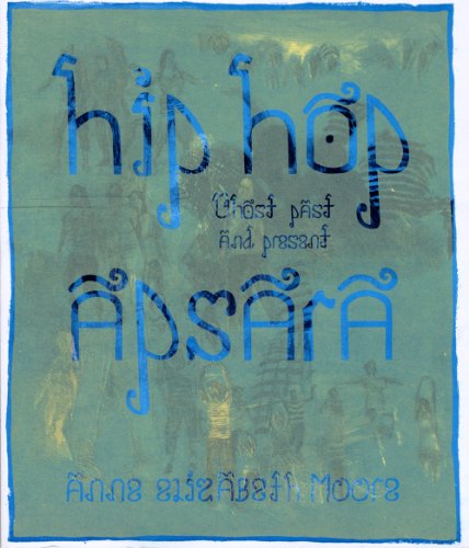 Hip Hop Apsara: Ghosts Past and Present (9781450775267) by Moore, Anne Elizabeth