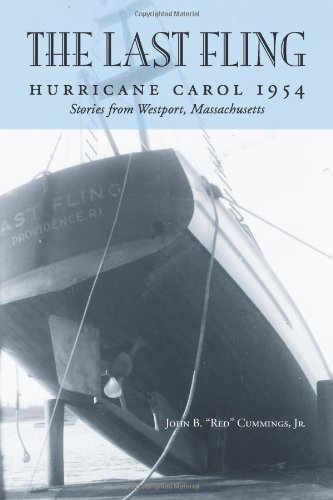 9781450776486: The Last Fling: Hurricane Carol 1954, Stories from Westport, Massachusetts