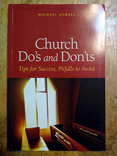 Stock image for Church Do's and Don'ts, Tips for Success, Pitfalls to Avoid for sale by ThriftBooks-Dallas