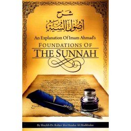 9781450780780: An Explanation of Imam Ahmad's Foundations of the Sunnah