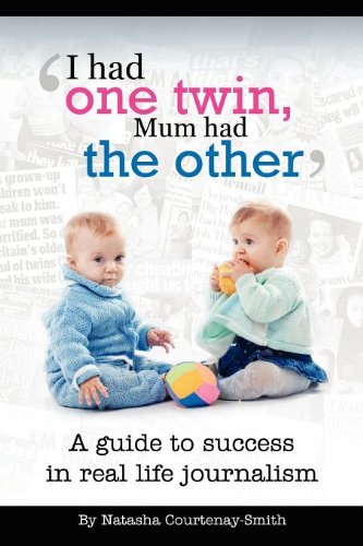 9781450784825: 'I Had One Twin, Mum Had the Other' - Success in Real Life Journalism