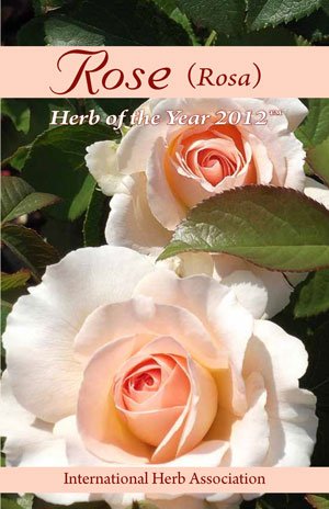 Stock image for Rose (Rosa): Herb of the YearT 2012 for sale by Wonder Book