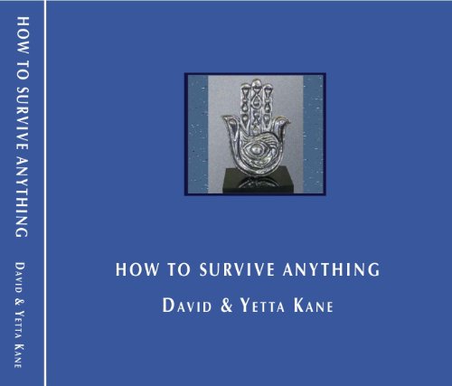 9781450791335: HOW TO SURVIVE ANYTHING - The life story of David and Yetta Kane