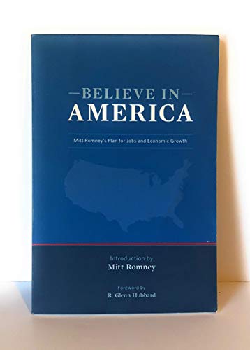 Imagen de archivo de Believe in America Mitt Romney's Plan for Jobs and Economic Growth (Paperback) a la venta por SecondSale