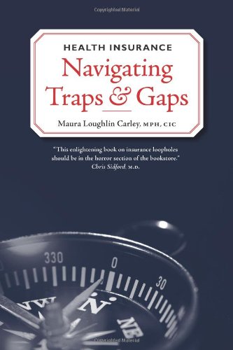 Stock image for Health Insurance: Navigating Traps & Gaps for sale by ThriftBooks-Atlanta