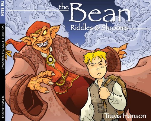 The Bean: Riddles and Shrooms (Volume 1)