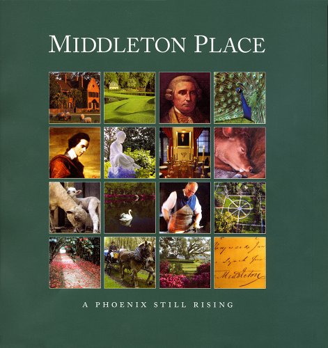 Beispielbild fr Middleton Place : A Phoenix Still Rising zum Verkauf von Better World Books