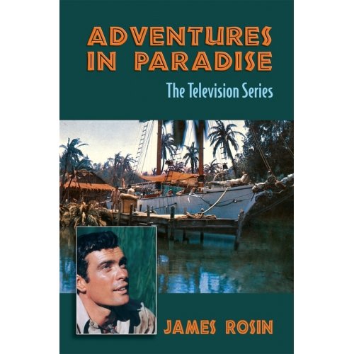 Beispielbild fr Adventures in Paradise: The Television Series (Revised Edition) zum Verkauf von BookHolders