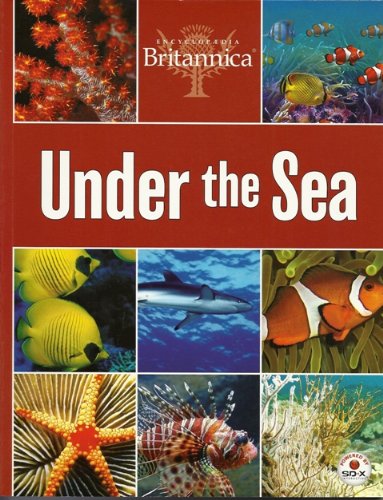 Beispielbild fr Under the Sea Encyclopaedia Britannica zum Verkauf von Wonder Book