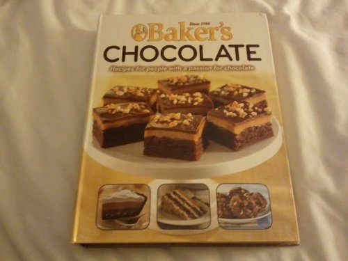 Stock image for Baker's Chocolate - Recipes for people with a passion for Chocolate for sale by Wonder Book