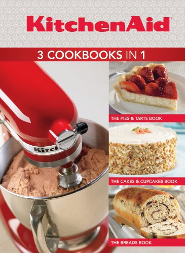 KitchenAid 3 Cookbooks in 1: Pies & Tarts; Cakes & Cupcakes; Breads (9781450810098) by Publications International Ltd.; Favorite Brand Name Recipes