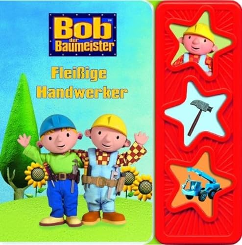 Stock image for Bob der Baumeister - Fleiige Handwerker, Buch mit 3-Button-Display for sale by medimops