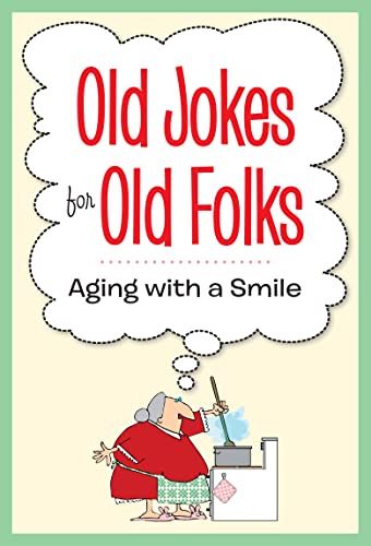Imagen de archivo de Old Jokes for Old Folks - Aging With a Smile a la venta por Gulf Coast Books