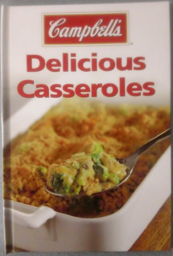Beispielbild fr Campbell's Delicious Casseroles zum Verkauf von Better World Books