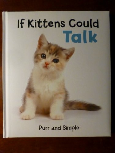 Beispielbild fr If Kittens Could Talk zum Verkauf von Better World Books