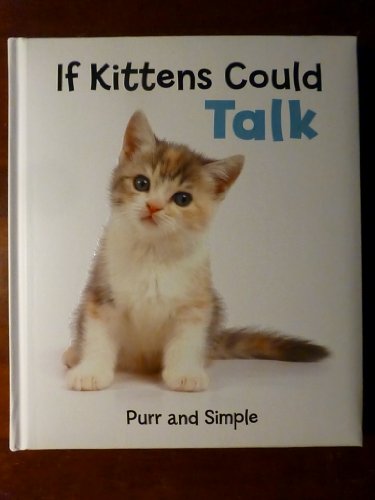 9781450827768: If Kittens Could Talk...