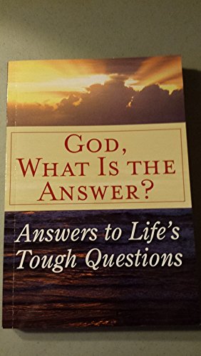 Imagen de archivo de God, What Is The Answer? a la venta por Wonder Book