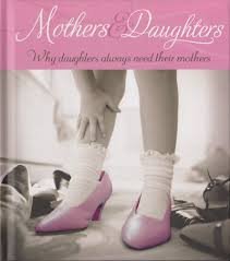 Beispielbild fr Mothers & Daughters: Why Daughters Always Need Their Mothers zum Verkauf von SecondSale