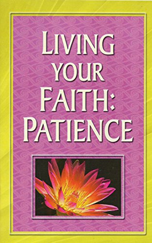 Beispielbild fr Living Your Faith: Patience zum Verkauf von Better World Books