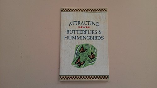 Stock image for Attracting Butterflies & Hummingbirds a Country Living guide for sale by Wonder Book