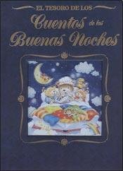 TESORO DE LOS CUENTOS DE LAS BUENAS NOCHES, EL (Spanish Edition) (9781450839327) by Various