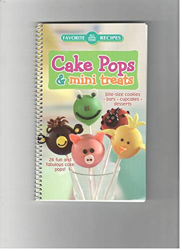 Stock image for Cake Pops & Mini Treats: 26 Fun and Fabulous Cake Pops! Bite-size Cookies, Bars, Cupcakes, Desserts for sale by ThriftBooks-Dallas