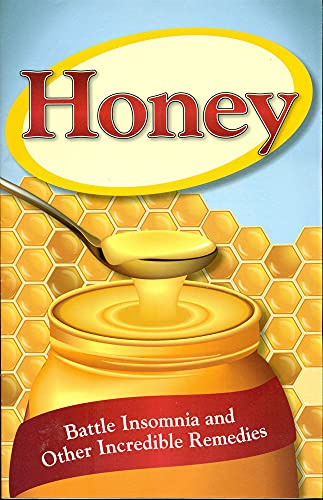 Stock image for HONEY: Battle Insomnia and Other Incredible Remedies for sale by Wonder Book