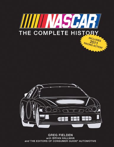 Stock image for Nascar The Complete History: 2011 Edition for sale by Half Price Books Inc.