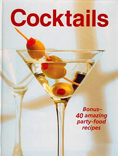 Beispielbild fr Cocktails: Bonus- 40 amazing party-food recipes zum Verkauf von Better World Books