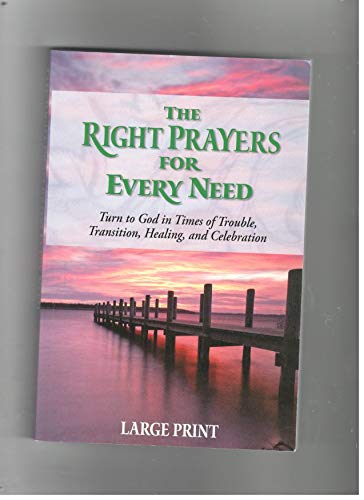 Imagen de archivo de The Right Prayers for Every Need LARGE PRINT a la venta por Better World Books