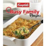 Stock image for Campbell's Busy Family Recipes {More Than 100 Quick and Easy Recipes Perfect for Hectic Lifestyles} [Paperback] for sale by Better World Books