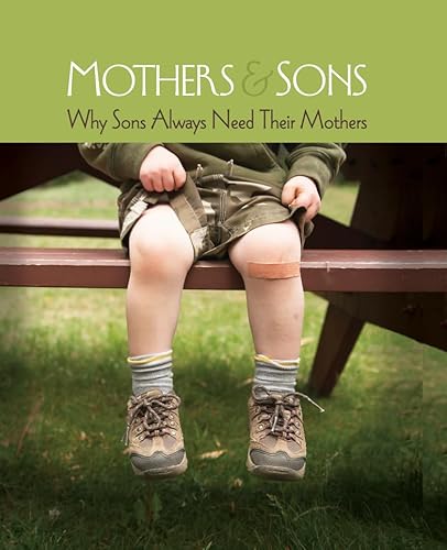 Beispielbild fr Mothers & Sons Why Sons Always Need Their Mothers zum Verkauf von SecondSale