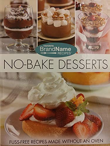 Beispielbild fr Favorite Brand Name Recipes. T NoBake Desserts.: Fuss Free Recipes Made Without an Oven zum Verkauf von Wonder Book